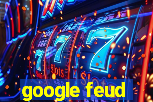 google feud